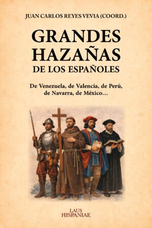 Grandes hazañas de los españoles